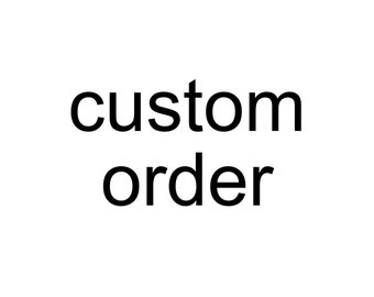 custom order