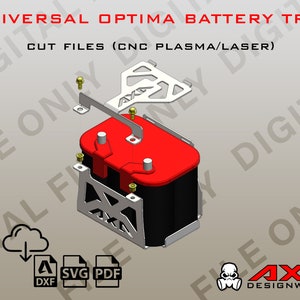 May include: A digital file download icon with a cloud and arrow pointing down.  Below the icon are three file types: DXF, SVG, and PDF.  The image shows a 3D rendering of a metal battery tray with a red battery.  The text "UNIVERSAL OPTIMA BATTERY TRAY" is at the top of the image.  The text "CUT FILES (CNC PLASMA/LASER)" is below the battery tray.  The text "FILE ONLY DIGITAL FILE ONLY AXA DESIGNWORKS" is repeated in the background of the image.
