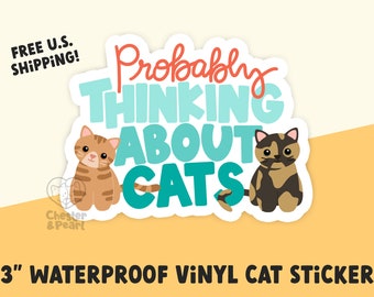 probably thinking about cats waterproof sticker, funny cat sticker, cute cat sticker for laptop, cat water bottle sticker, cat gift for kid