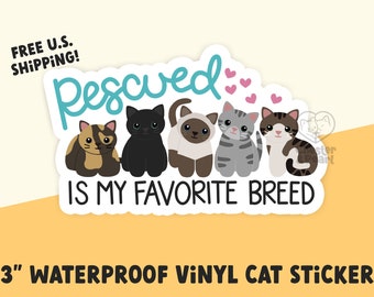 rescued is my favorite breed, cat rescue sticker, cute cat sticker for laptop, cat water bottle sticker, cat rescue gift for foster cat mom