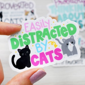 easily distracted by cats waterproof sticker, funny cat sticker, cute cat sticker for laptop, cat water bottle sticker, cat gift for friends