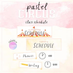 May include: A pastel pink and yellow classroom schedule with a circus tent theme. The schedule includes the words "Classroom Schedule" and "Today's Schedule". The schedule also includes a list of activities with times, such as "Phonics 1:00" and "Writing 12:00".