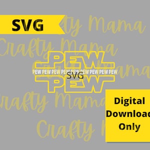 Puede incluir: Un archivo SVG de descarga digital de un gráfico amarillo con el texto "PEW PEW PEW PEW PEW PEW PEW PEW PEW" y el texto "SVG" en el centro. El gráfico está rodeado del texto "Crafty Mama" en amarillo.