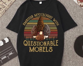Amateur Mycologist With Questionable Morels, Psychedelic funny Mushroom Funny Gift Sunset Vintage shirt