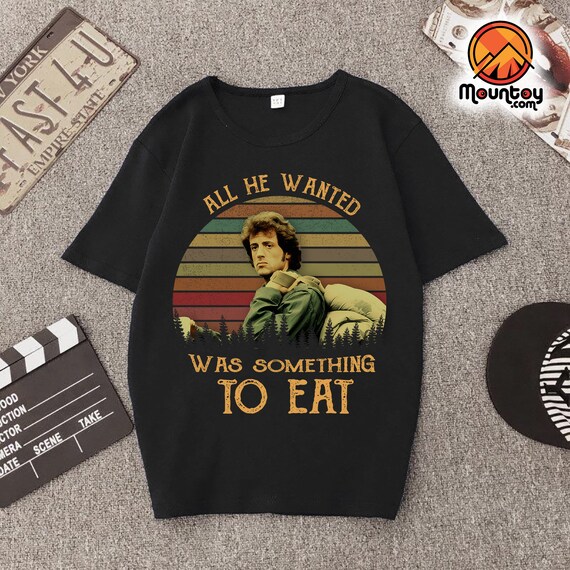 All He Wanted Was Something To Eat Vintage T-Shirt All He Wanted Was Something To Eat Vintage T-Shirt