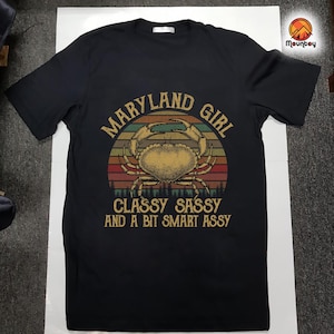 Maryland Girl Classy Sassy And A Bit Smart Assy  Sunset Vintage shirt