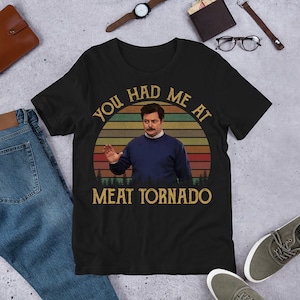 You Had Me At Meat Tornado, Sunset Vintage shirt