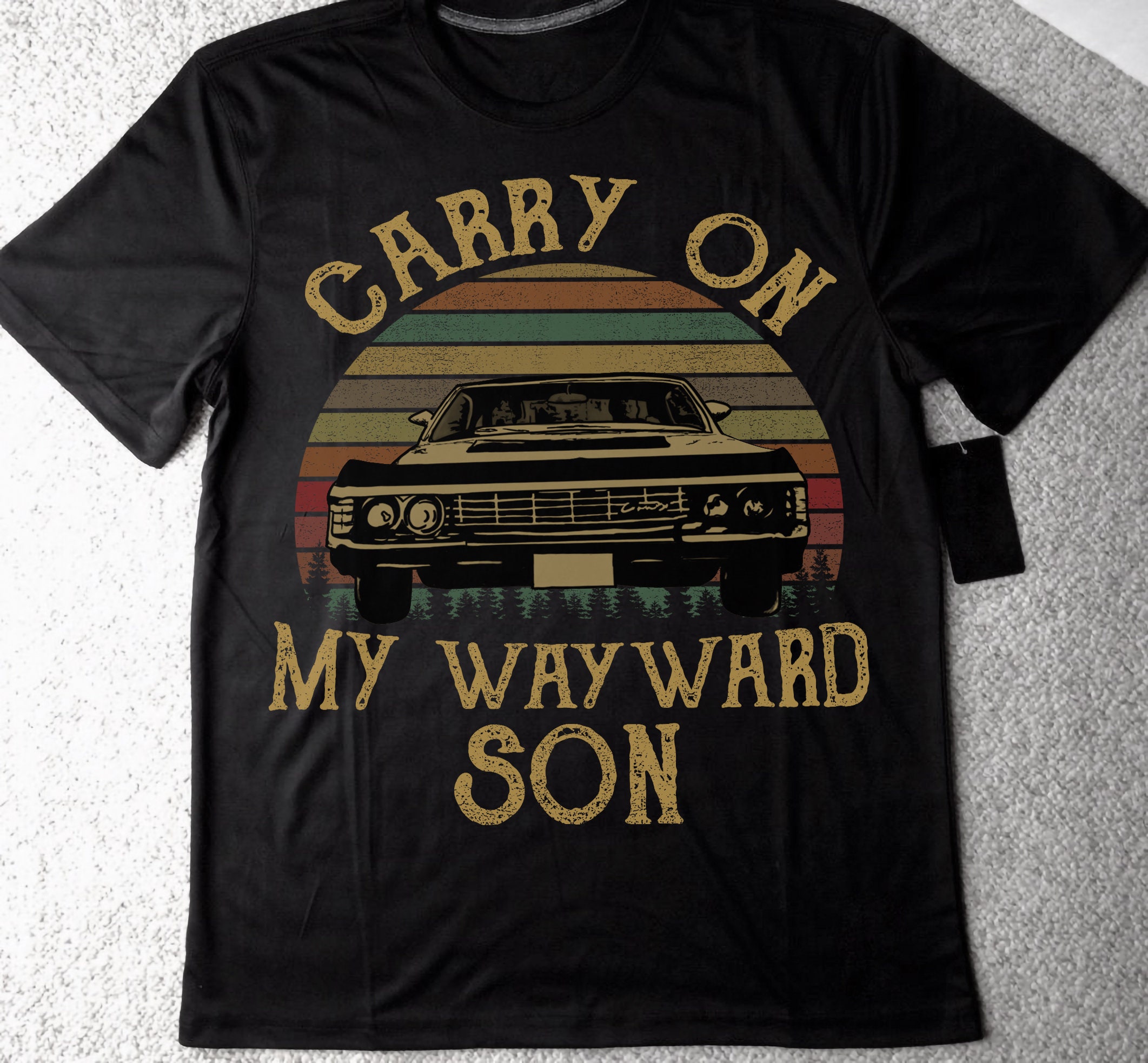 Carry On My Wayward Son T Shirt Carry On My Wayward Son T Shirt