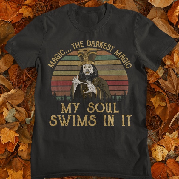 Magic... The Darkest Magic My Soul Swims In It Vintage Unisex T-Shirt