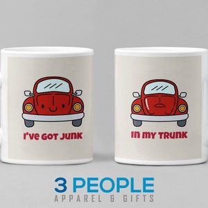 I&#39;ve Got Junk in my Trunk - Funny Coffee Mug - Humor - Adult Coffee Mug - Gift for Her - Gift for Wife - Teacher Gift - Humor - Coffee Cup