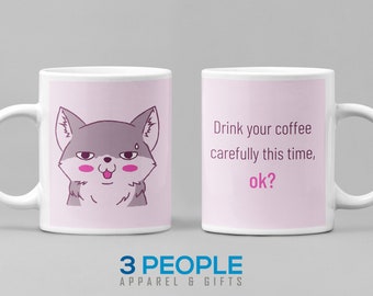 Drink Carefully - Fox - Funny Coffee Mug - Adult Coffee Mug - Gift for Her - Teacher Gift - Humor - Coffee Cup - Cute