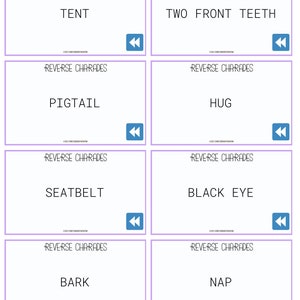 Peut inclure: Huit cartes violettes avec le texte "Reverse Charades" en haut de chaque carte. Chaque carte a un mot ou une phrase diff&eacute;rent &eacute;crit en texte noir : "Tent", "Two Front Teeth", "Pigtail", "Hug", "Seatbelt", "Black Eye", "Bark", et "Nap".