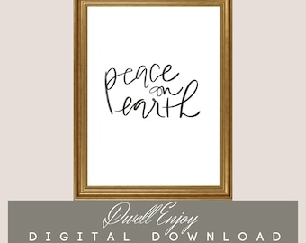 Peace on Earth, Peace on Earth Printable Art, Christmas Printable, holiday art, handletter Christmas, minimalist Christmas, Christmas decor