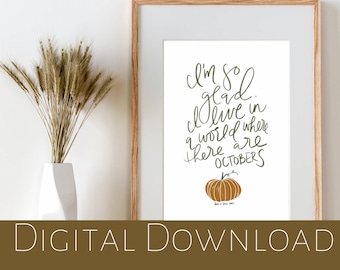 Anne of Green Gables Print, I’m so glad I live in a world where there are Octobers, Fall printable decor, Fall Wall Art, October Printable