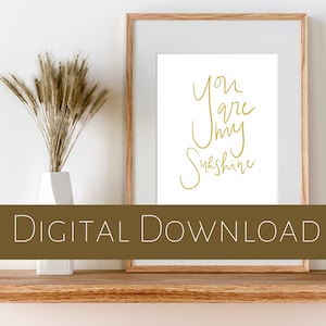 You Are My Sunshine Printable, Nursery Art, Playroom Art, Childrens Printable Art, Handlettered Wall Art, Sunshine Wall Art