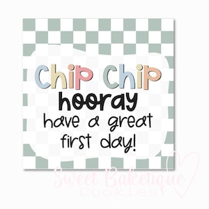 Chip Chip Hooray Back to School Cookie Tag- DIGITAL DOWNLOAD