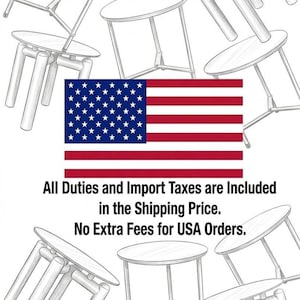 May include: An illustration of several small, round-topped stools with white legs. The American flag is in the center. Text reads: "All Duties and Import Taxes are Included in the Shipping Price. No Extra Fees for USA Orders."