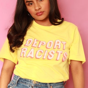 Deport Racists T-Shirt, Anti Racist Shirt, Political Statement Tee, Funny Activist Shirt, Unisex Graphic Tee, Social Justice Gift Idea