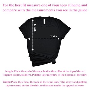 May include: Black t-shirt with white dotted lines indicating length and width measurements. Text at the top reads, "For the best fit measure one of your tees at home and compare with the measurements you see in the guide."