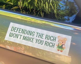 Defending The Rich Won't Make You Rich Car Magnet, Political Bumper Sticker, Magnetic Bumper Sticker, Removable CarSticker, Socialist Magnet