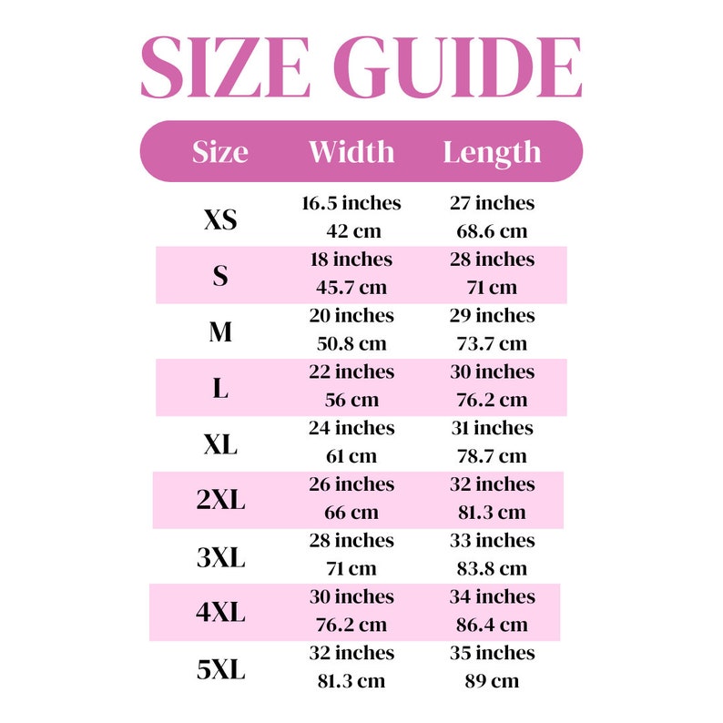 May include: A size guide with the text "SIZE GUIDE" in a pink font. The guide lists sizes from XS to 5XL, with corresponding width and length measurements in inches and centimeters. The table has a pink and white color scheme.