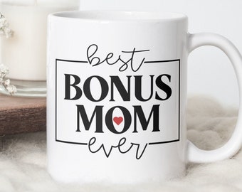 Bonus Mom Mug, Ceramic Mothers Day Gift for Stepmother