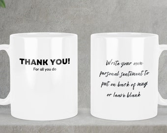 Personalized Thank You For All You Do Mugs,  Employee Appreciation 11oz or 15oz Staff Recognition Gift, Double Sided Dishwasher Safe Graphic