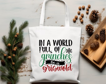 Be a Griswold Polyester Canvas Tote Bag, World Full of Grinches Funny Personalized Holiday Shopping Carry All, Eco Friendly Seasonal Tote