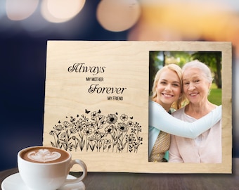 Mothers Day Personalized Engraved Photo Frame, Always Mother Forever Friend Minimalist Desktop Picture Display, Home or Office Birthday Gift