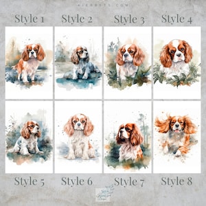 May include: Eight different watercolor painting styles of a Cavalier King Charles Spaniel dog. Each painting features the dog in a different pose and setting, with varying levels of detail and color.