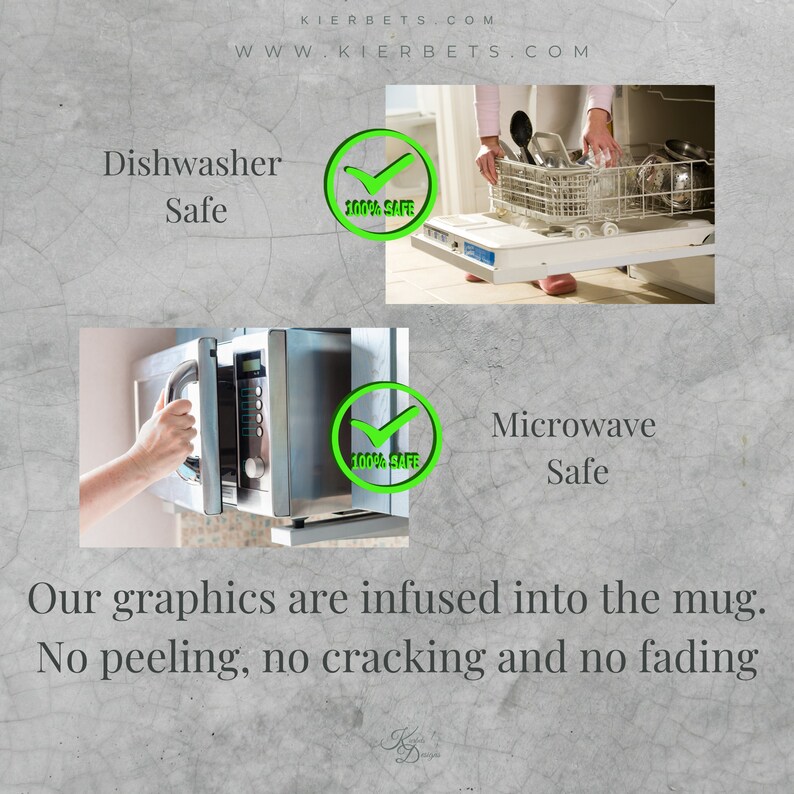 May include: A white ceramic mug with a green checkmark and the text "100% Safe" on it. The mug is shown in front of a microwave and a dishwasher, indicating that it is both microwave and dishwasher safe. The text "Our graphics are infused into the mug. No peeling, no cracking and no fading" is also shown.