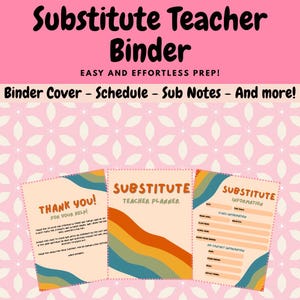 May include: A pink background with a floral pattern and the words "Substitute Teacher Binder" in black. The binder includes a cover, schedule, sub notes, and more. Three pages are visible, including a "Thank You" page and a "Substitute Teacher Planner."