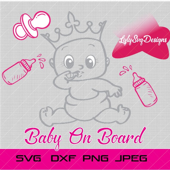 Download Baby On Board Svg File Princess Prince Car Decals Wall Art Baby Bottle Baby Pacifier Cricut