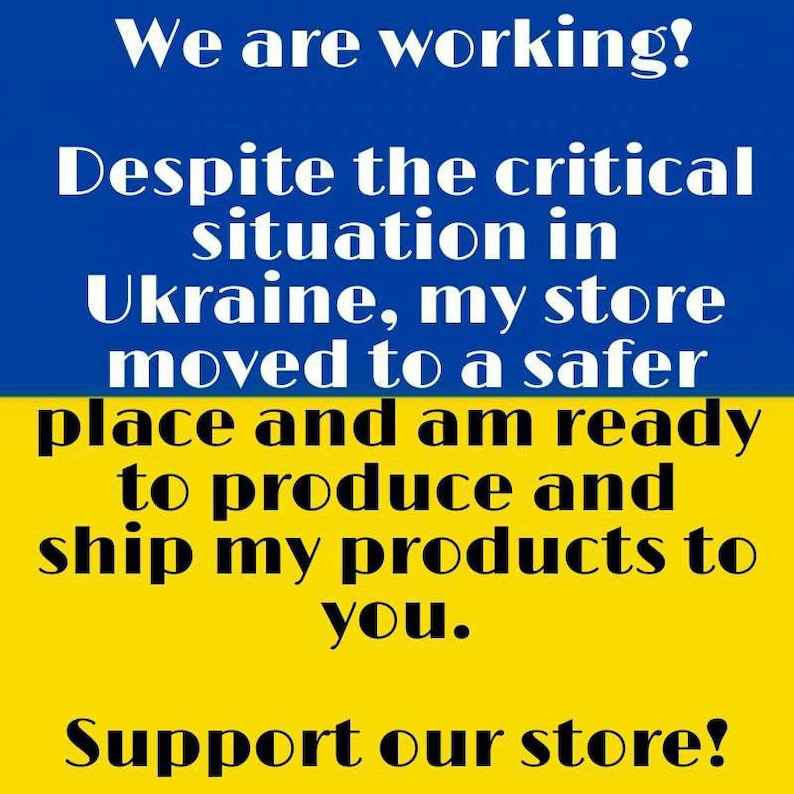 K&ouml;nnte beinhalten: Ein blaues und gelbes Bild mit dem Text "We are working! Despite the critical situation in Ukraine, my store moved to a safer place and am ready to produce and ship my products to you. Support our store!"