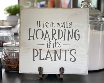 It Isn’t Really Hoarding If It’s Plants