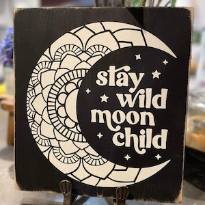 Stay Wild Moon Child