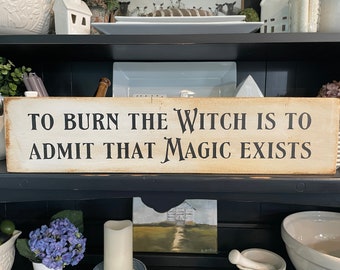 To Burn the Witch is to Believe