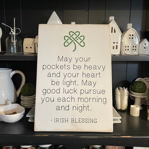 May your pockets be heavy/Irish blessing
