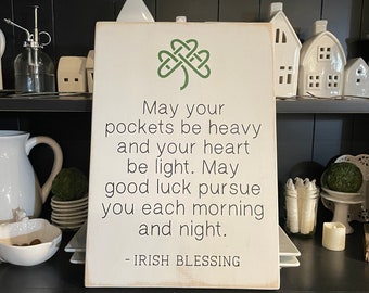 May your pockets be heavy/Irish blessing