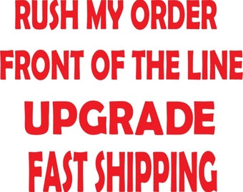 Rush order + express shipping 1-3 business days
