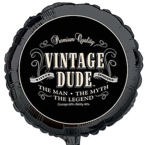 Vintage Dude 18” Balloon, Age Humor Balloon, Over the Hill