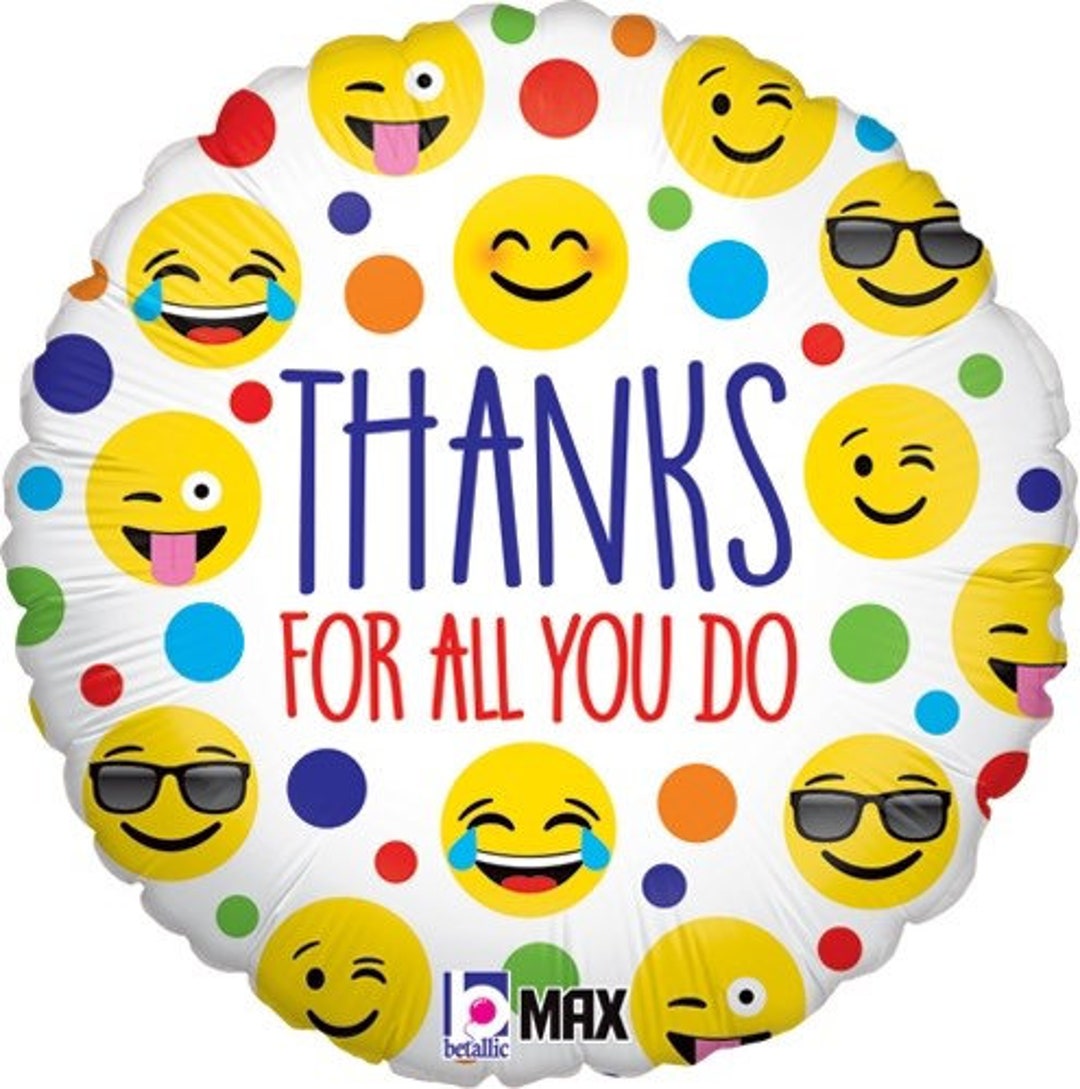 Emoji thanks for All You Do 18 Balloon, Nurse Appreciation, First