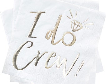 I Do Crew Gold Foil Napkins, Set of 16, Bachelorette Party, Engagement Party Napkins,