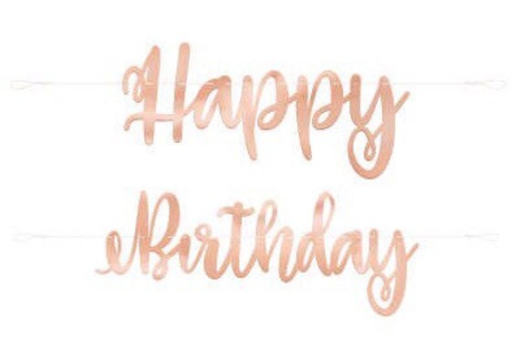 Happy Birthday Banner Rose Gold Rose Gold Script Happy Birthday Banner Rose Gold Party Decor - Etsy India