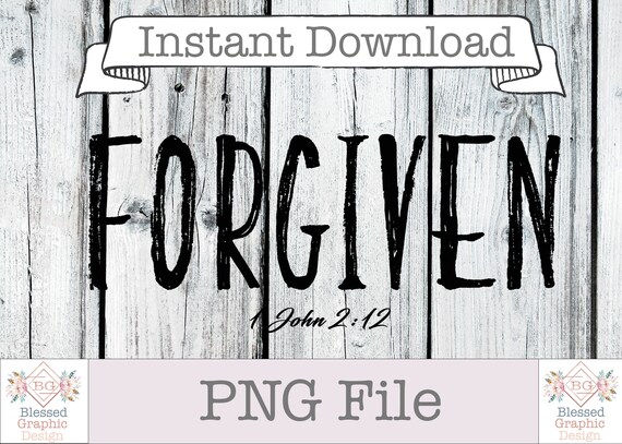 Graphic Digital Download Clip Art Forgiven Religious Sublimation Design PNG