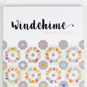 Windchime Quilt Pattern by Sue Daley