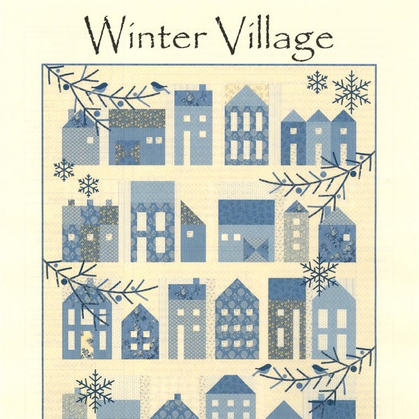 Winter Village Quilt Pattern- From Laundry Basket Quilts By Sitar, Edyta -Silhouettes Available