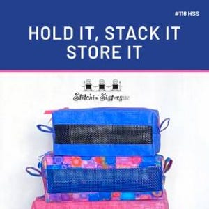 Hold it, Stack it, Store it - Stitchin&#39; Sisters