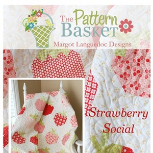 Strawberry Social Quilt Pattern by The Pattern Basket - Fat Quarter Friendly