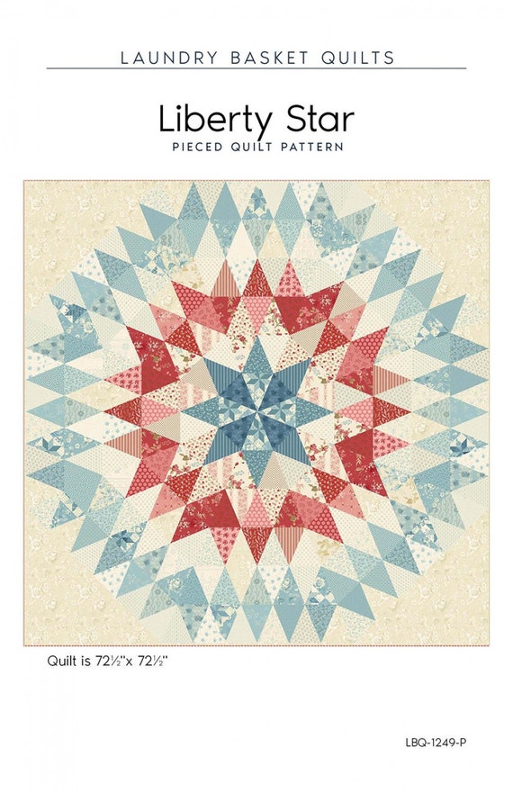 Liberty Star Quilt Pattern From Laundry Basket Quilts - Etsy
